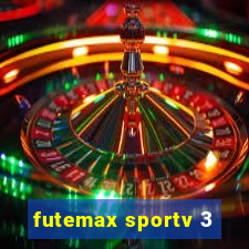 futemax sportv 3